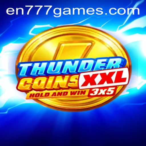 ThunderCoinsXxl Unveiled: Dive into the Thrilling World of En 777 Slot Game